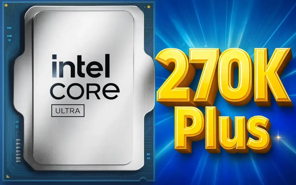 Intel Core Ultra 270K